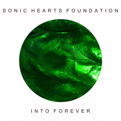 Sonic Hearts Foundation - Into Forever EP review
